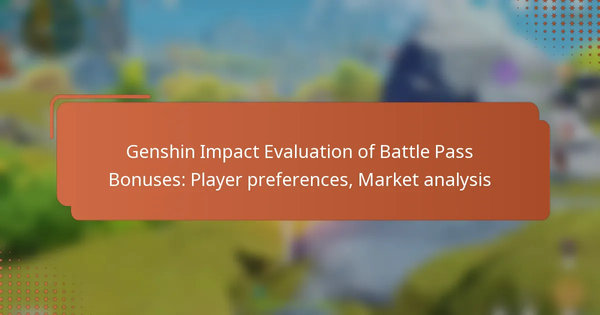 Genshin Impact Evaluation of Battle Pass Bonuses: Player preferences, Market analysis