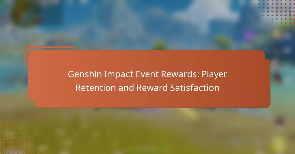 Genshin Impact Event Rewards: Player Retention and Reward Satisfaction