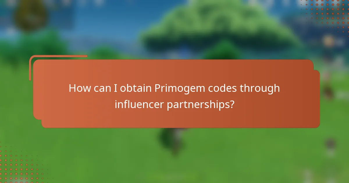How can I obtain Primogem codes through influencer partnerships?