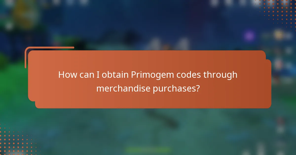 How can I obtain Primogem codes through merchandise purchases?