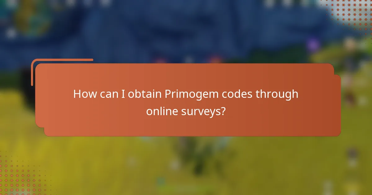 How can I obtain Primogem codes through online surveys?