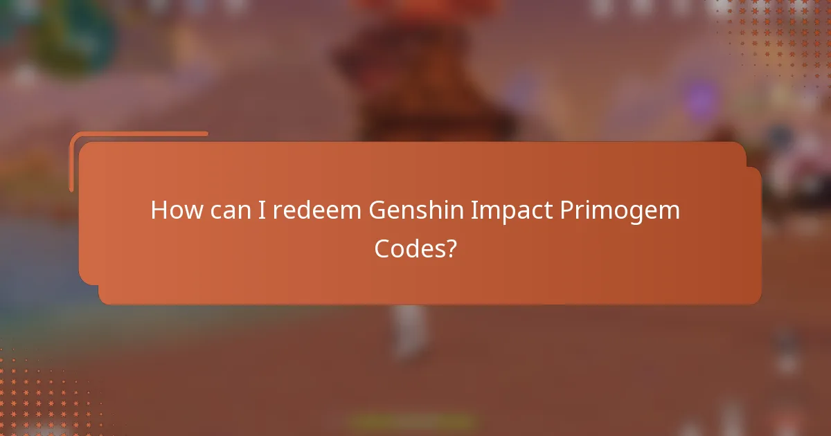How can I redeem Genshin Impact Primogem Codes?