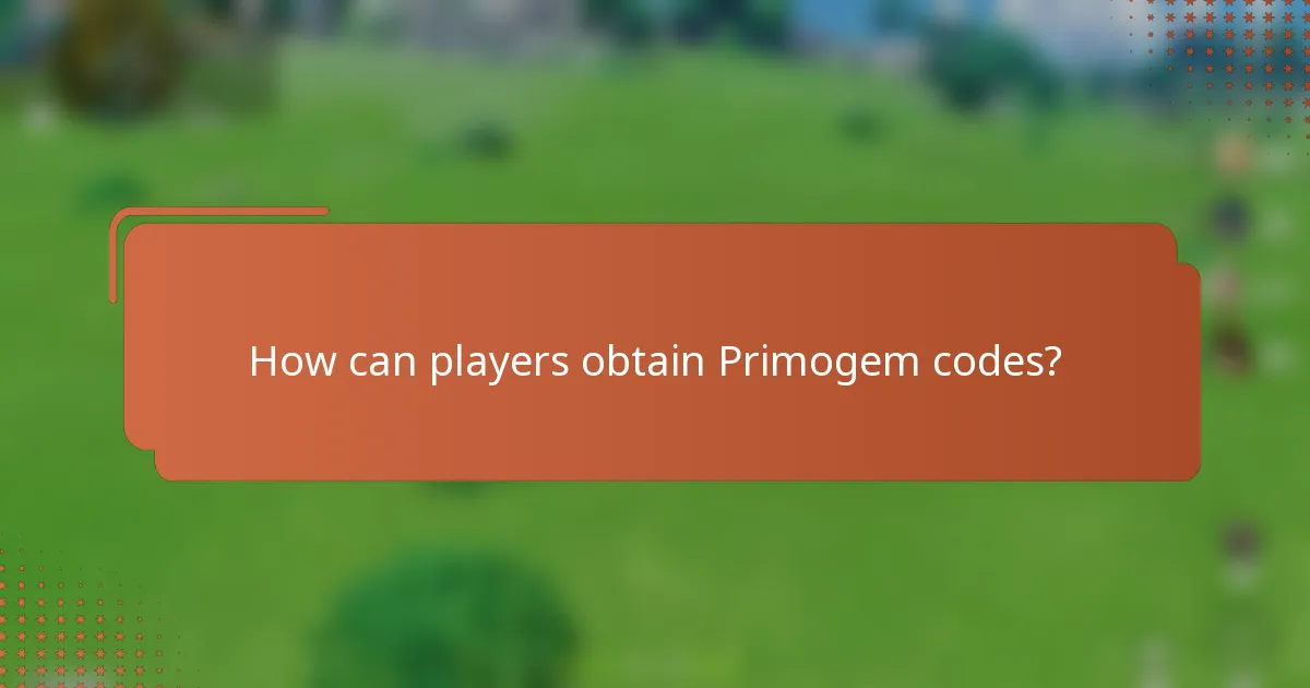 How can players obtain Primogem codes?