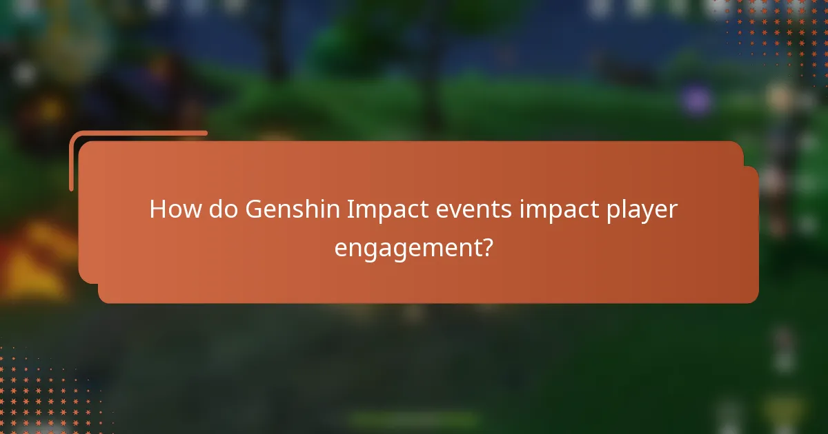 How do Genshin Impact events impact player engagement?