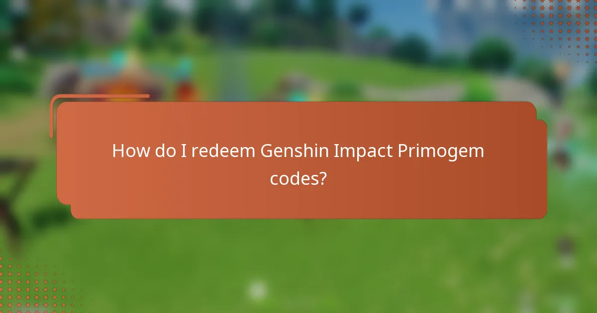 How do I redeem Genshin Impact Primogem codes?