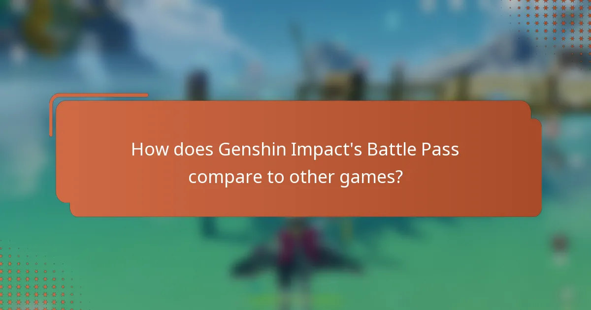 How does Genshin Impact's Battle Pass compare to other games?