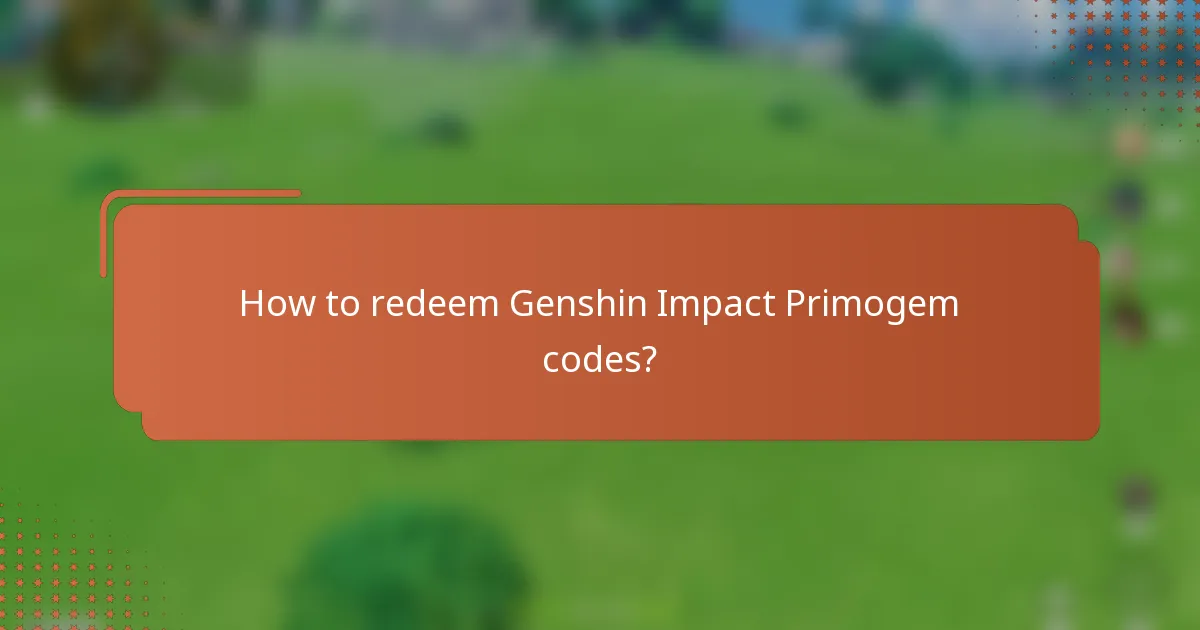 How to redeem Genshin Impact Primogem codes?