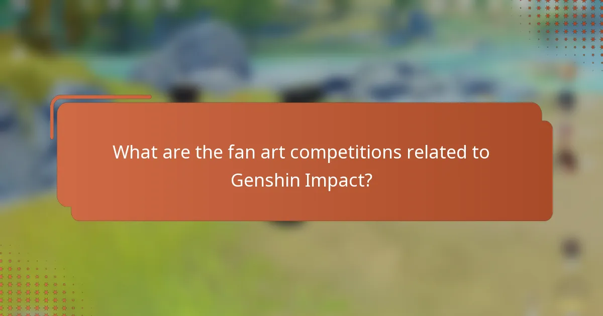 What are the fan art competitions related to Genshin Impact?