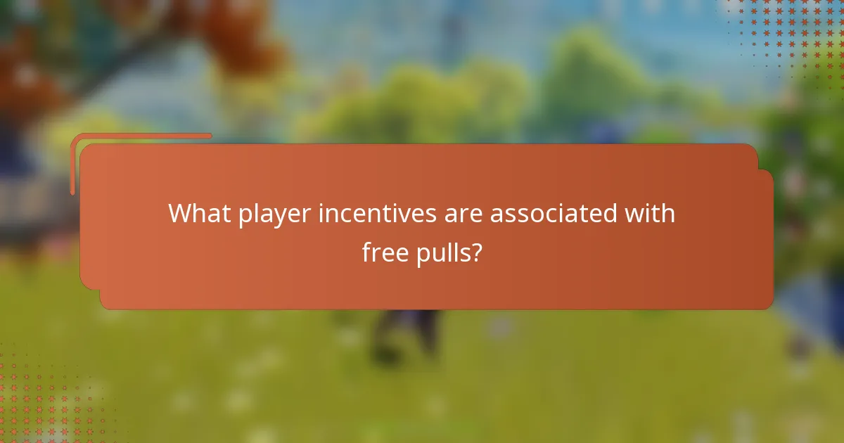 What player incentives are associated with free pulls?