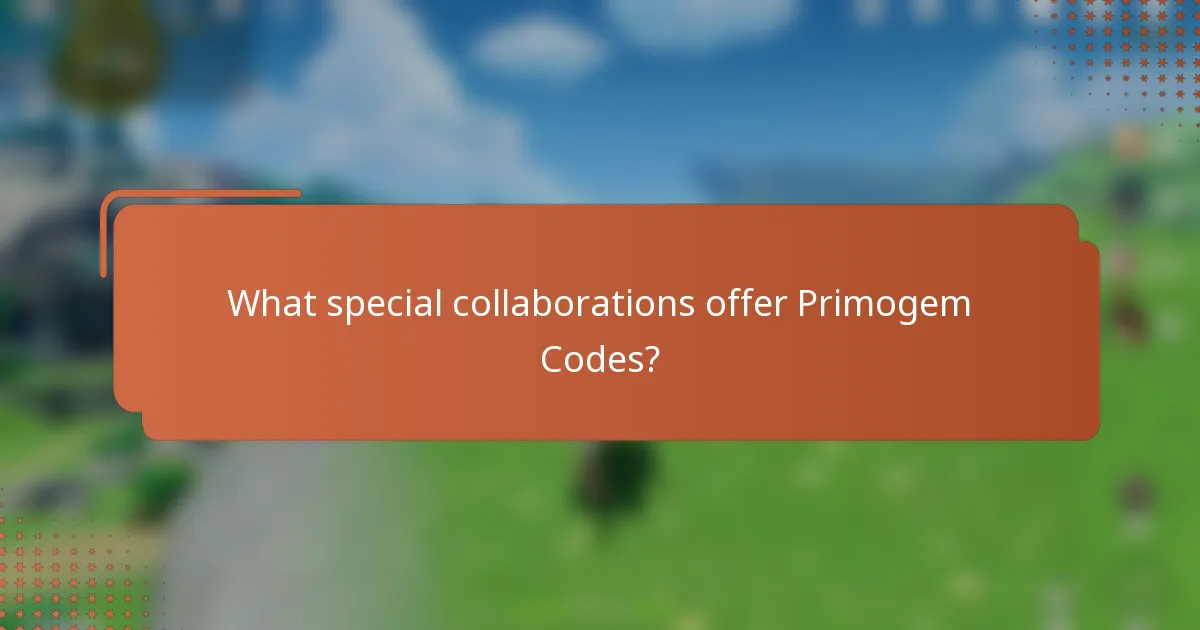 What special collaborations offer Primogem Codes?