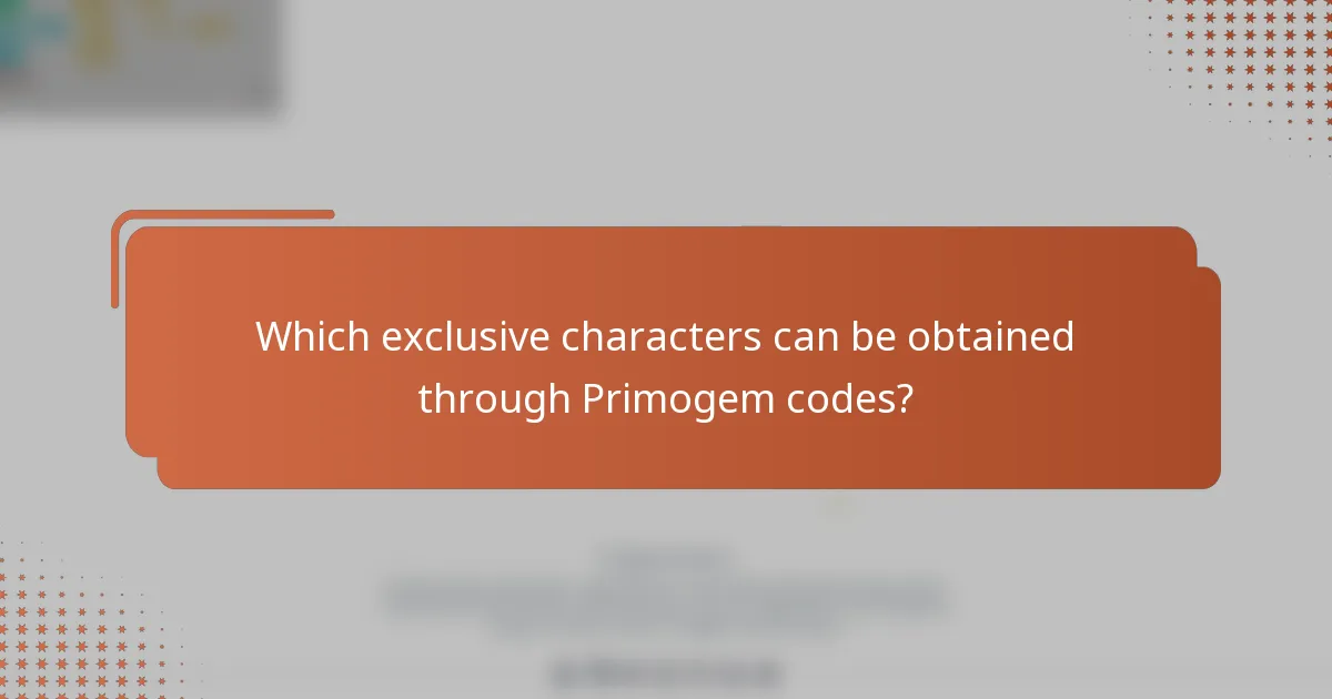 Which exclusive characters can be obtained through Primogem codes?