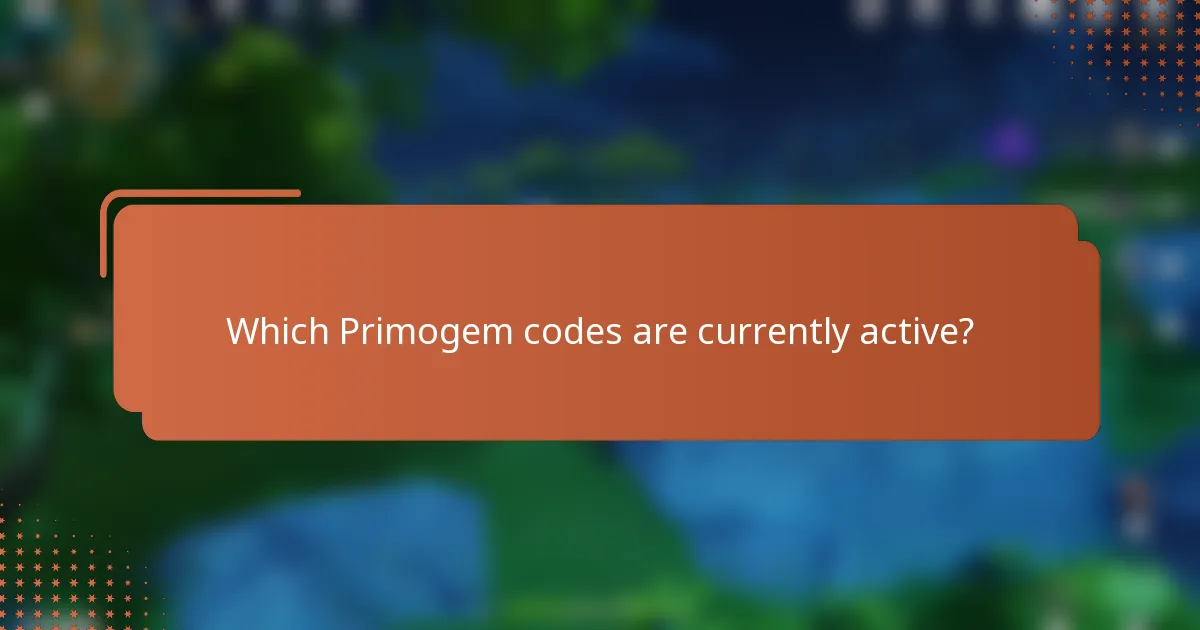 Which Primogem codes are currently active?
